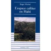 Karthala Espace caféier en Haïti (L') - Roger Michel