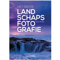 Van duuren media Grand Livre Sur La Photographie De Paysages (Néerlandais) De Scott Kelby - Série Focus on Photography