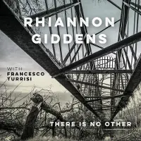 NONESUCH Rhiannon Giddens - There Is No Other CD