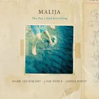 Edition Malija-The Day I Had Everything
