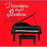 BECAUSE Depardieu chante Barbara