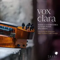 Proper S&D Consignment Schola Cantorum Riga - Vox Clara: Late Medieval Chant From Riga, Hamburg, Lund,