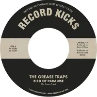 Sonic Grease Traps - Bird Of Paradise / More & More (And More) [Vinyl]