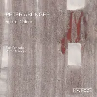 Music&Words Peter Ablinger: Against Nature [Cd]