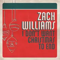 Coast2Coast Zach Williams - I Don't Want Christmas To End [Compact Discs]
