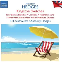 Naxos Hedges / Rte Sinfonietta - Kingston Sketches / Four Breton Sketches [Compact Discs]