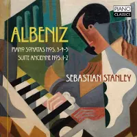 Brilliant Classics Sebastian Stanley - Albeniz: Piano Sonatas Nos. 3-4-5 / Suite Ancienne Nos. 1-2 CD
