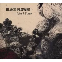 NEWS Black Flower - Future Flora Cd