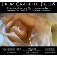 Sonic R. Carlos Nakai - From Grateful Fields - Classical Works For Native American Flu