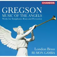 Pias Gregson / London Brass / Gamba - Music Of The Angels [Compact Discs]