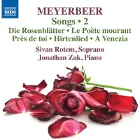 Naxos Songs Volume 2, Die Rosenblatter, Le poète mourant, Près de toi, Hirtenlied, A Venezia