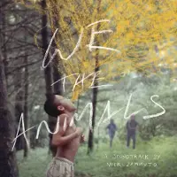 Ginza.se We the animals an original motion picture soundtrack