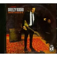 Sonic Breezy Rodio - Sometimes The Blues Got Me [Cd]