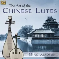 DOM DISQUES The Art Of The Chinese Lutes