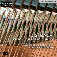 OUTHERE Eleonor Bindman - Bach: Cello Suites (Transcribed For Piano By Eleonor Bindman)