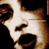 Coast2Coast Berangere Maximin - Dangerous Orbits [Vinyl]