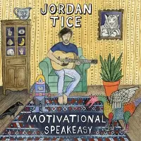 Sonic Jordan Tice - Motivational Speakeasy [Compact Discs]