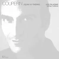 OUTHERE Couperin Leçons De Ténèbres Les Paladins Jérôme Correas