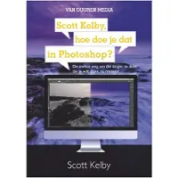 Van duuren media Scott Kelby, comment fais-tu ça dans Photoshop ? Deuxième édition