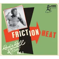 Cd Rock'n'roll Kittens - Vol. 1 Friction Heat