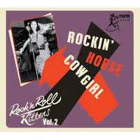 Cd Rock 'n' Roll Kittens Rockin' Horse Cowgirl Volume 2