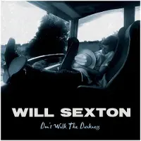 B.L.M Will Sexton - Don't Walk The Darkness [Vinyl]