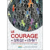 DG DIFFUSION Le Courage au service du Vivant - DVD
