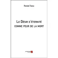 Du Net Eds Le Désir d’éternité comme peur de la mort