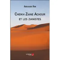 Du Net Eds Cheikh Ziane Achour et les zianistes