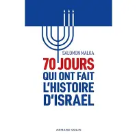 Armand Colin 70 jours qui ont fait l'histoire d'Israël