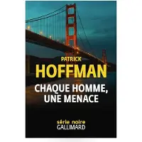 Gallimard Chaque homme, une menace