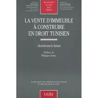 Lgdj La vente d'immeuble à construire en droit tunisien