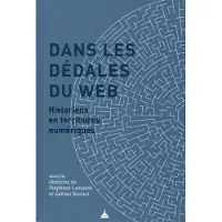 De La Sorbonne Editions Dans les dédales du web