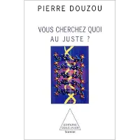 Odile Vous cherchez quoi au juste ?