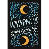 Rageot Winterwood - La forêt des âmes perdues - Shea Ernshaw