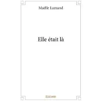 Edilivre-Aparis Elle était là