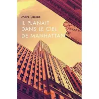 Edilivre-Aparis Il planait dans le ciel de manhattan