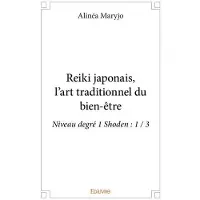 Edilivre-Aparis Reiki japonais, l’art traditionnel du bien-être
