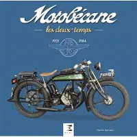 Eds Techniques Pour L'automobile Et L'industrie Motobécane - les deux-temps, 1921-1984