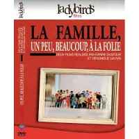 Doriane Films La famille, un peu, beaucoup, à la folie
