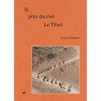 Filigranes Eds Si Près Du Ciel, Le Tibet