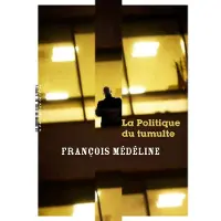 Manufacture De Livres La politique du tumulte