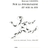 Epel Eds Sur la psychanalyse et sur sa fin
