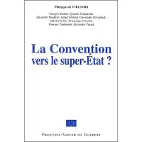 F.x. De Guibert La Convention vers le super-Etat