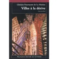 F.x. De Guibert Villes à la dérive
