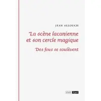 Epel Eds La scène lacanienne et son cercle magique. Des fous se soulèvent