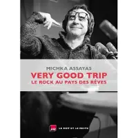 Le Mot Et Le Reste Very good trip - le rock au pays des reves