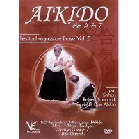 Bqhl Aikido de A à Z : Les techniques de base - Volume 5