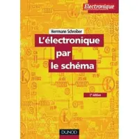 Dunod L'électronique par le schéma - Tome 1