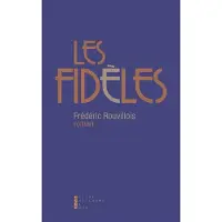 Pierre-Guillaume De Roux Les Fidèles